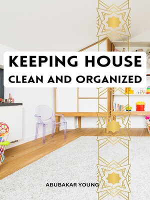 cover image of Keeping House Clean and Organized